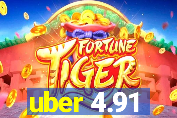 uber 4.91